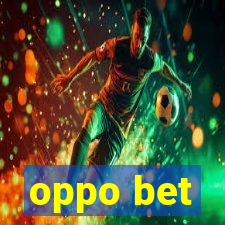 oppo bet